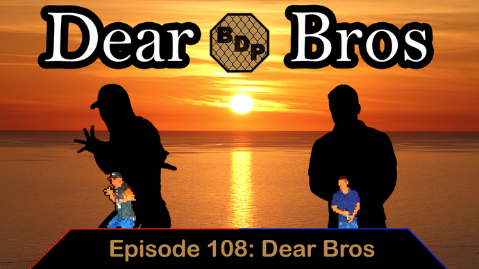 Dear Bros - Ep 108 - Name Changes & Bad Memories