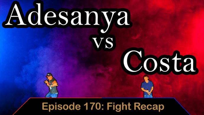 UFC 253 Adesanya vs Costa - Ep. 170 - Fight Recap