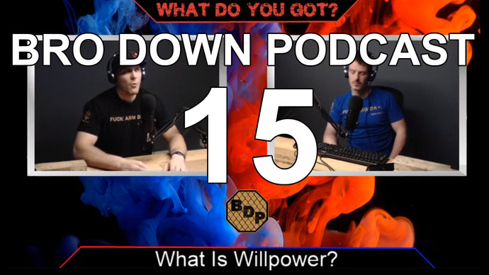 Ep. 15 - WDYG - What Is Willpower?