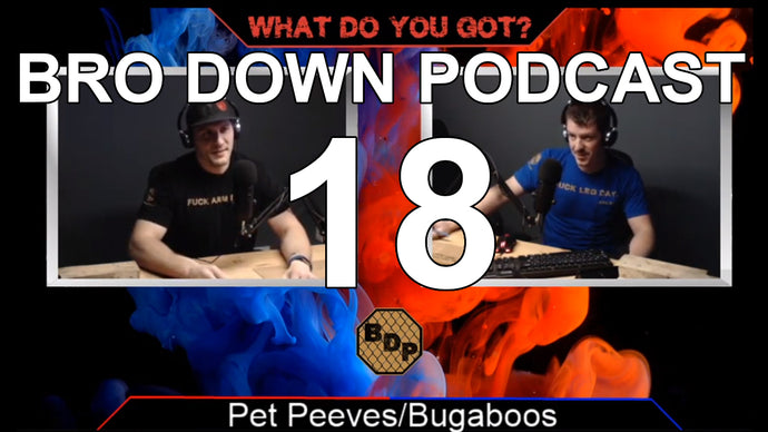 Ep. 18 WDYG - Pet Peeves/Bugaboos