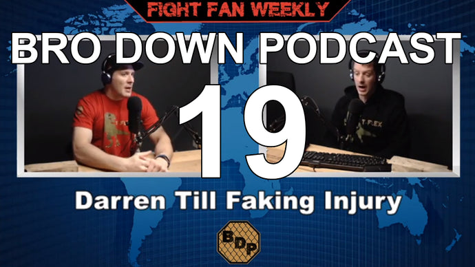 Ep. 19 - FFW - Darren Till talks Fake injury, McGregor vs Masvidal, UFC FN Zabit vs Kattar