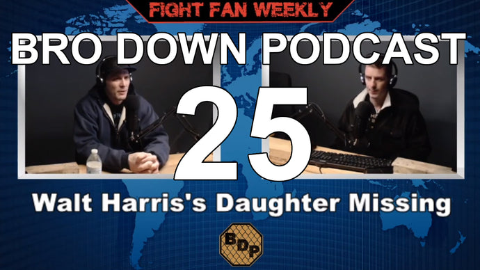 Ep. 25 - FFW - Walt Harris's Missing Daughter & Finding Opponents