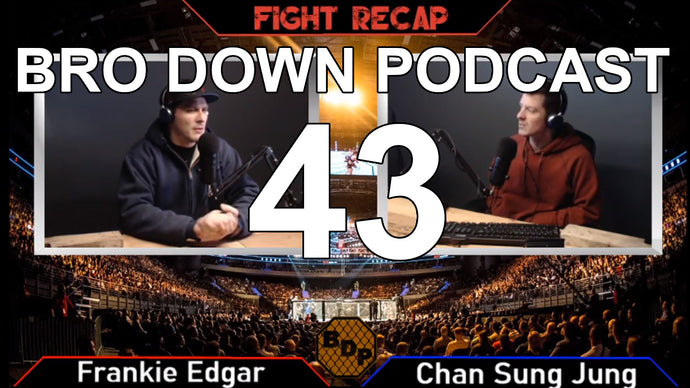 Ep. 43 - FR - UFC FN Edgar Vs Korean Zombie