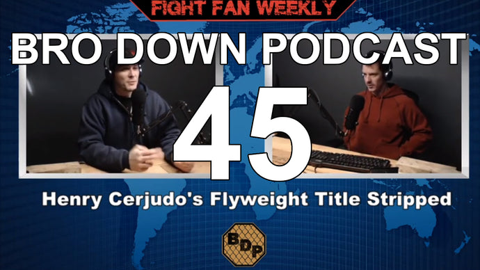 Ep. 45 - FFW - Henry Cejudo Stripped of Belt & Colby Covington Blames Ref