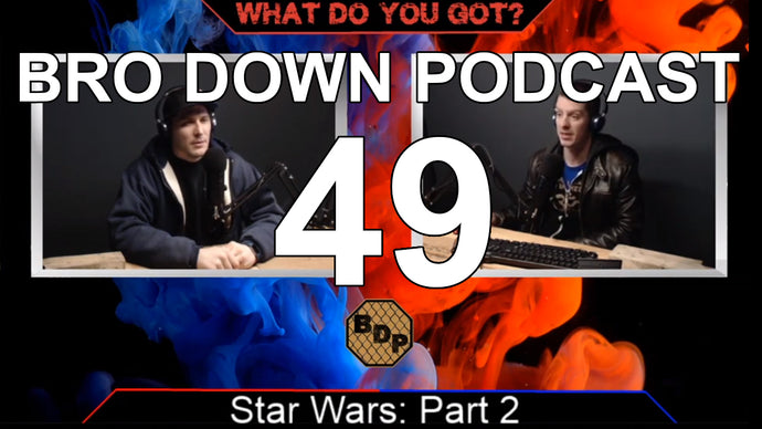 Ep. 49 - WDYG - Star Wars: Part 2 (Spoilers - Rise of Skywalker & The Mandalorian)