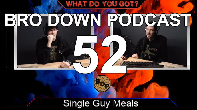 Ep. 52 - WDYG - Single Guy Meals