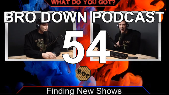 Ep. 54 - WDYG - Finding New Shows