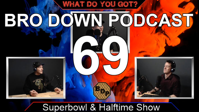 Ep. 69 - WDYG - Superbowl & Half Time Show