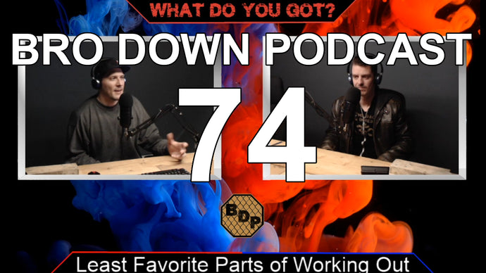 Ep. 74 - WDYG - Least Favorite Part Of Working Out