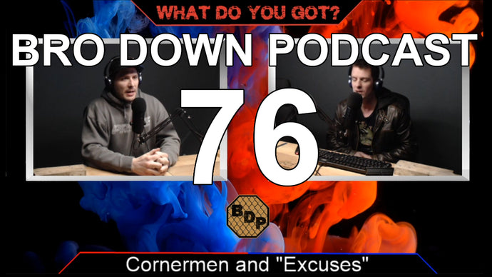 Ep.76 - WDYG - Cornermen & Excuses