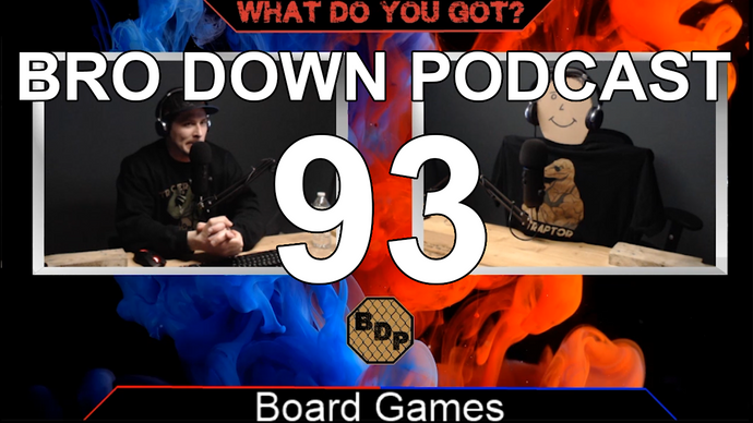 Ep. 93 - WDYG -  Board Games