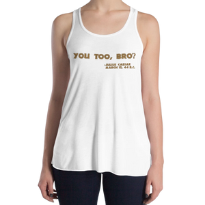 Women's You Too, Bro Tank Workout Apparel Funny Merchandise