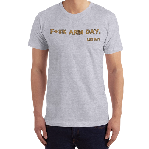 F*#k Arm Day T-Shirt Workout Apparel Funny Merchandise