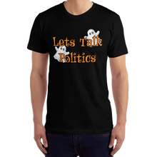 Load image into Gallery viewer, Lets Talk Politics Halloween T-Shirt Workout Apparel Funny Merchandise