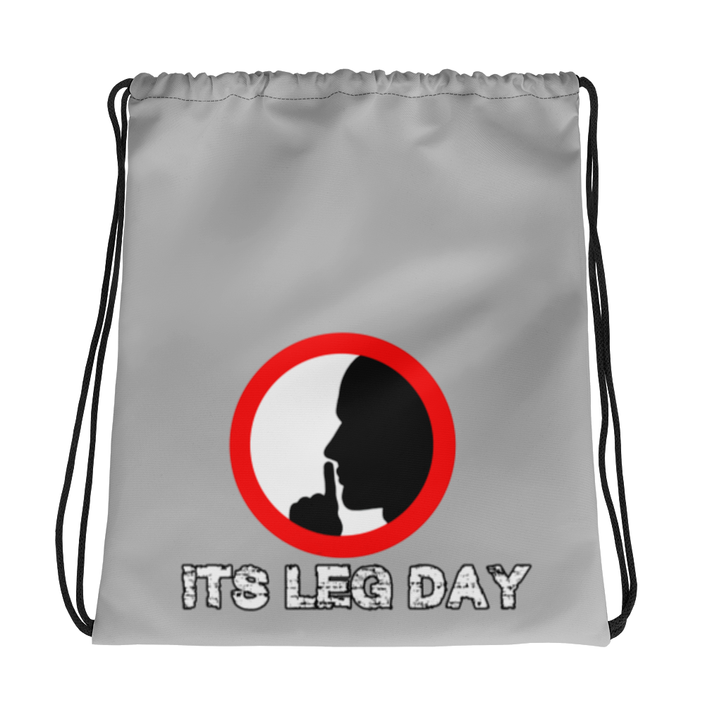 Shh It's Leg Day Drawstring bag Workout Apparel Funny Merchandise