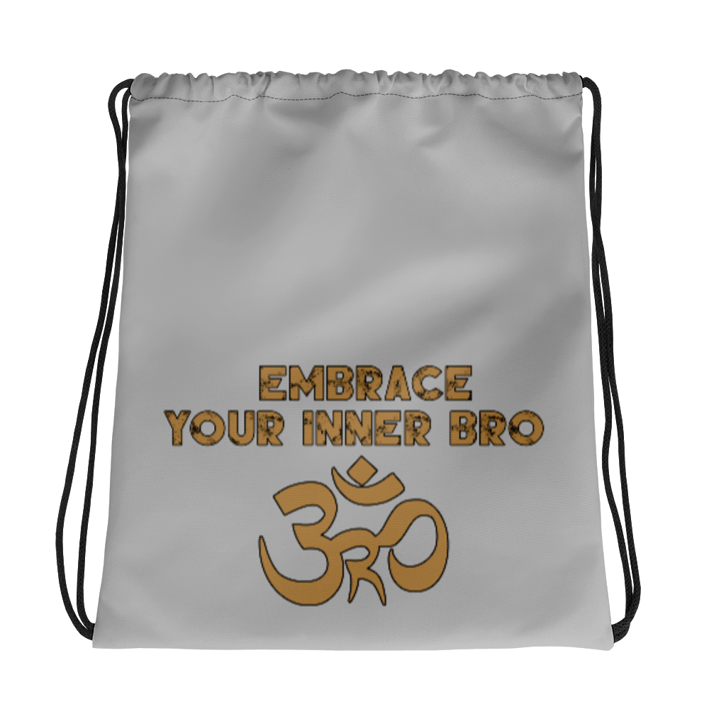 Embrace Your Inner Bro Drawstring bag Workout Apparel Funny Merchandise