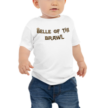 Load image into Gallery viewer, Baby Belle of the Brawl Saying T-Shirt Workout Apparel Funny Merchandise