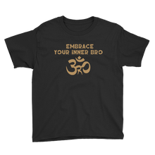 Load image into Gallery viewer, Youth Embrace Your Inner Bro T-Shirt Workout Apparel Funny Merchandise