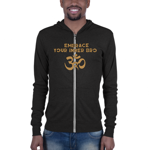 Unisex zip hoodie - Embrace Your Inner Bro Workout Apparel Funny Merchandise