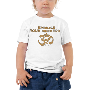 Toddler Embrace Your Inner Bro T-Shirt Workout Apparel Funny Merchandise