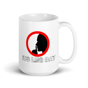 Shh It's Leg Day Mug Workout Apparel Funny Merchandise