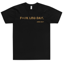 Load image into Gallery viewer, F*#k Leg Day T-Shirt Workout Apparel Funny Merchandise