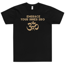 Load image into Gallery viewer, Embrace Your Inner Bro T-Shirt Workout Apparel Funny Merchandise