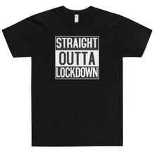 Load image into Gallery viewer, Straight Outta Lockdown T-Shirt Workout Apparel Funny Merchandise