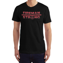 Load image into Gallery viewer, Fireman Strong T-Shirt Workout Apparel Funny Merchandise