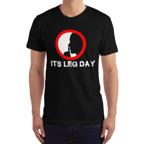 Shh It's Leg Day T-Shirt Workout Apparel Funny Merchandise