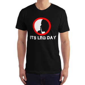 Shh It's Leg Day T-Shirt Workout Apparel Funny Merchandise