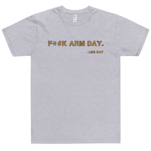 F*#k Arm Day T-Shirt Workout Apparel Funny Merchandise