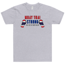 Load image into Gallery viewer, Muay Thai Strong T-Shirt Workout Apparel Funny Merchandise