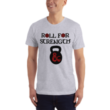 Load image into Gallery viewer, Roll For Strength - Kettlebell T-Shirt Workout Apparel Funny Merchandise