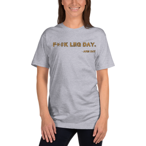 F*#k Leg Day T-Shirt Workout Apparel Funny Merchandise