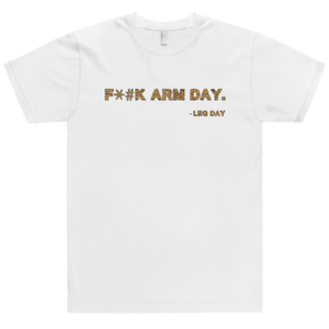 F*#k Arm Day T-Shirt Workout Apparel Funny Merchandise