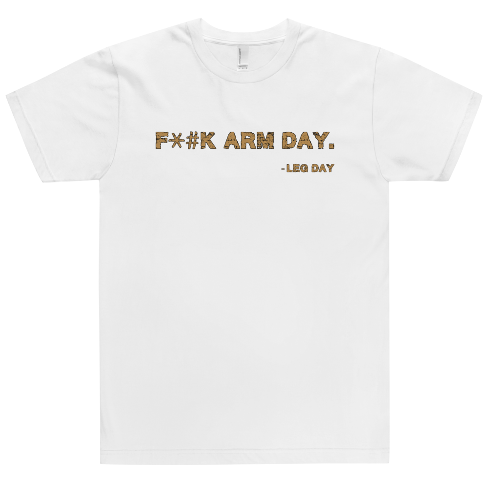 F*#k Arm Day T-Shirt Workout Apparel Funny Merchandise