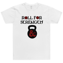 Load image into Gallery viewer, Roll For Strength - Kettlebell T-Shirt Workout Apparel Funny Merchandise