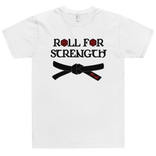 Load image into Gallery viewer, Roll For Strength - Belt T-Shirt Workout Apparel Funny Merchandise