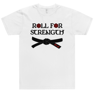 Roll For Strength - Belt T-Shirt Workout Apparel Funny Merchandise