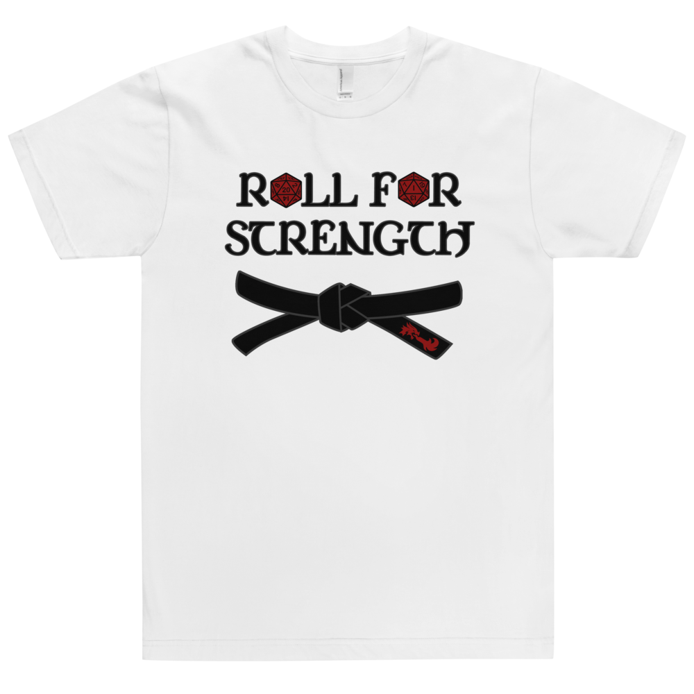 Roll For Strength - Belt T-Shirt Workout Apparel Funny Merchandise