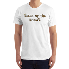 Load image into Gallery viewer, Belle of the Brawl Saying T-Shirt Workout Apparel Funny Merchandise