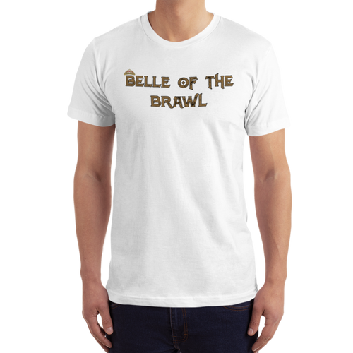 Belle of the Brawl Saying T-Shirt Workout Apparel Funny Merchandise