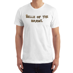 Belle of the Brawl Saying T-Shirt Workout Apparel Funny Merchandise