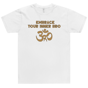 Embrace Your Inner Bro T-Shirt Workout Apparel Funny Merchandise