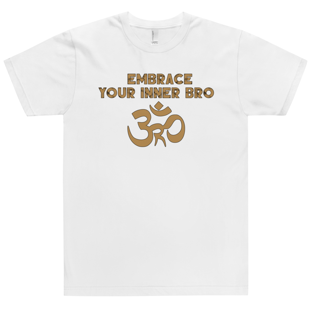 Embrace Your Inner Bro T-Shirt Workout Apparel Funny Merchandise