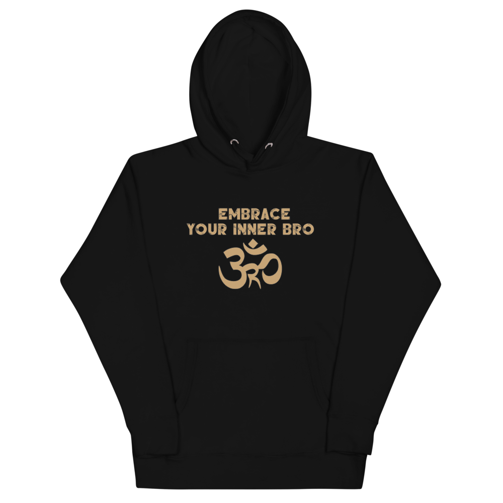 Embrace Your Inner Bro Unisex Hoodie Workout Apparel Funny Merchandise