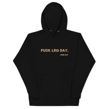 Load image into Gallery viewer, Fuck Leg Day Unisex Hoodie Workout Apparel Funny Merchandise