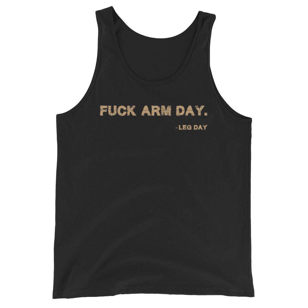 Fuck Arm Day Tank Top Workout Apparel Funny Merchandise