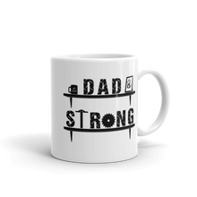 Load image into Gallery viewer, Dad Strong Mug Workout Apparel Funny Merchandise